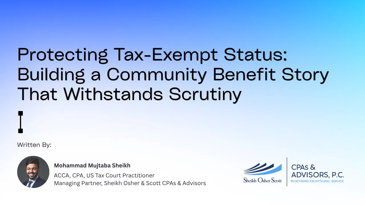 Protecting Tax-Exempt Status: Building a Community Benefit Story That Withstands Scrutiny